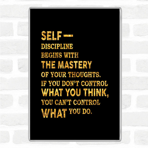 Black Gold Self Discipline Quote Magnet