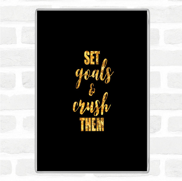 Black Gold Set Goals Quote Magnet