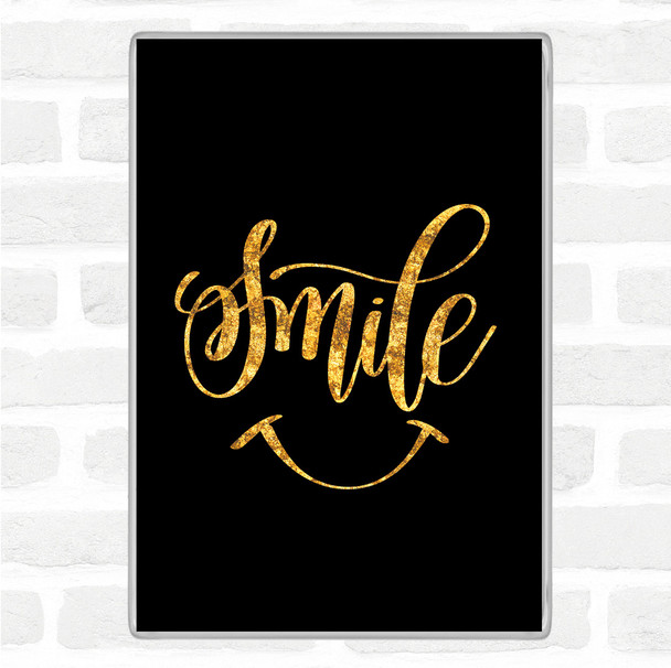 Black Gold Smile Quote Magnet