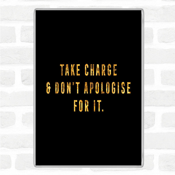 Black Gold Take Charge Quote Magnet