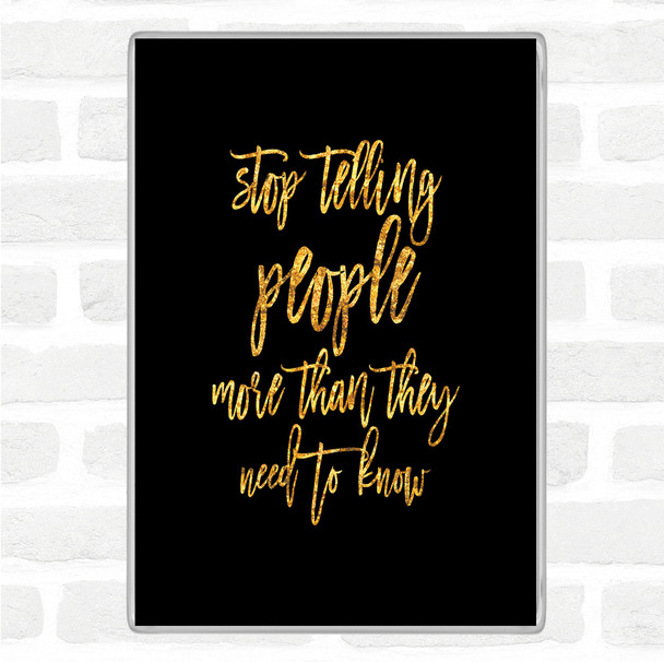 Black Gold Telling People Quote Magnet