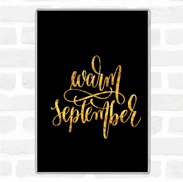 Black Gold Warm September Quote Magnet Black Gold Warm September Quote Magnet