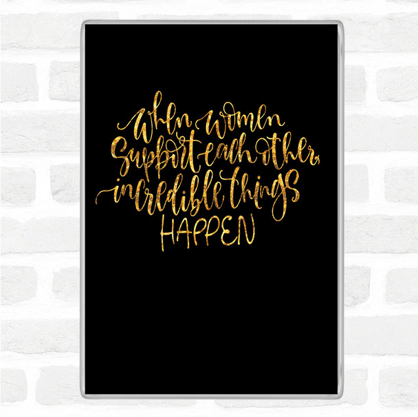 Black Gold Women Support Quote Magnet