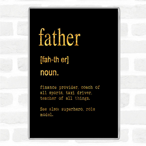 Black Gold Word Definition Father Quote Magnet