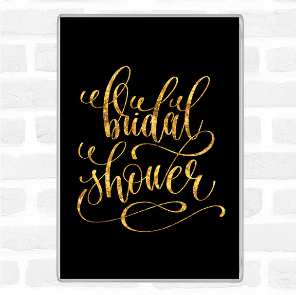 Black Gold Bridal Shower Quote Magnet