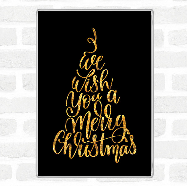 Black Gold Christmas I Wish You A Merry Xmas Quote Magnet