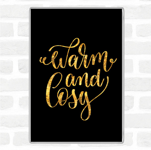 Black Gold Christmas Warm And Cosy Quote Magnet