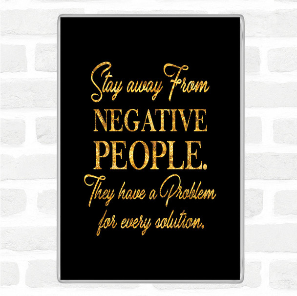 Black Gold Every Solution Quote Magnet