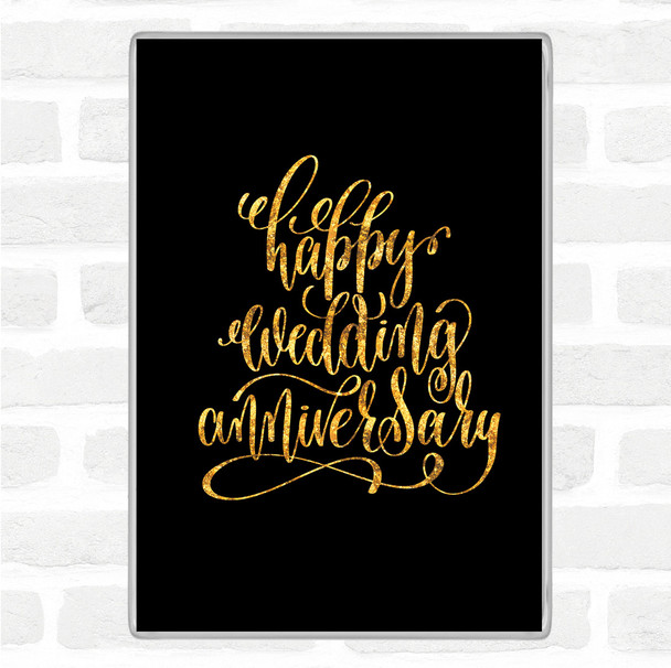 Black Gold Happy Wedding Anniversary Quote Magnet