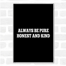 Black White Honest And Kind Quote Magnet
