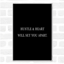 Black White Hustle And Heart Quote Magnet