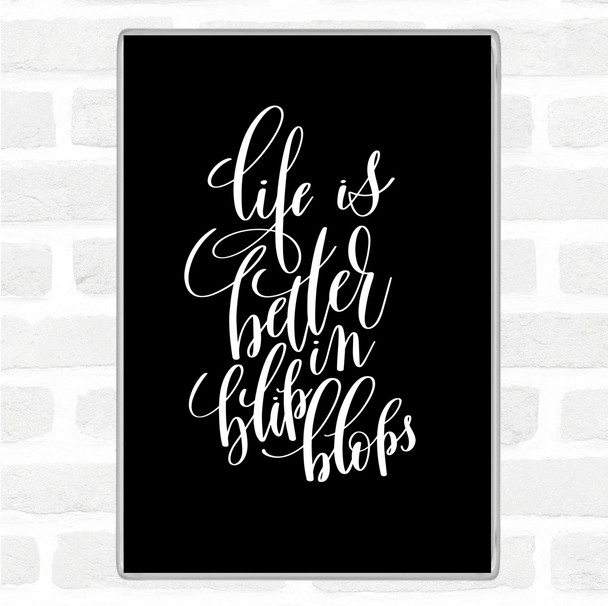 Black White Life Is Better In Flip Flops Quote Magnet
