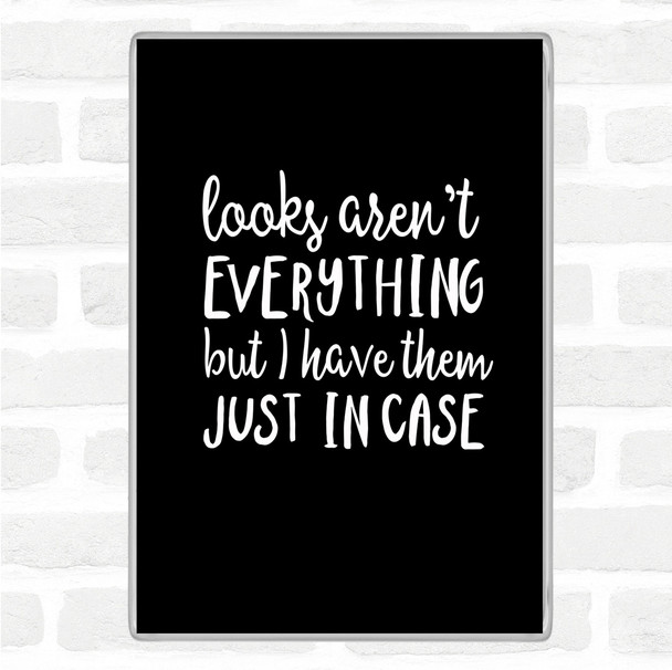 Black White Looks Aren't Everything Quote Magnet