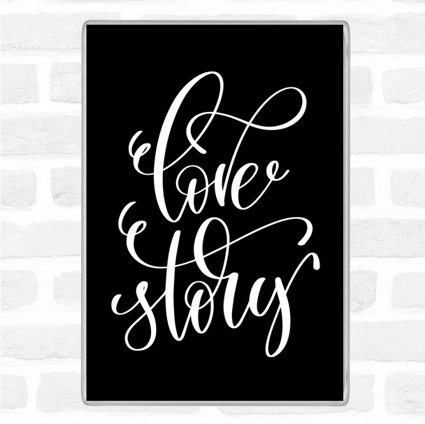 Black White Love Story Swirl Quote Magnet Black White Love Story Swirl Quote Magnet