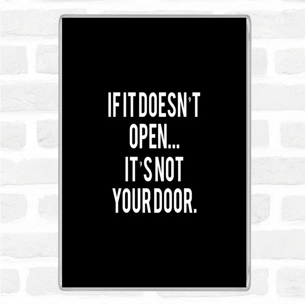 Black White Not Your Door Quote Magnet