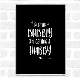 Black White Pop The Bubbly Quote Magnet