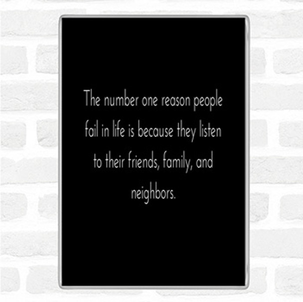 Black White Reason People Fail Quote Magnet