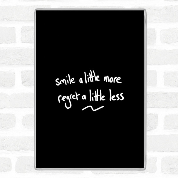 Black White Regret Less Quote Magnet