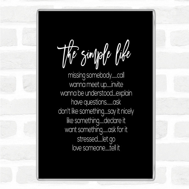 Black White Simple Life Quote Magnet