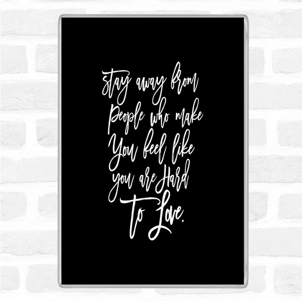 Black White Stay Away Quote Magnet