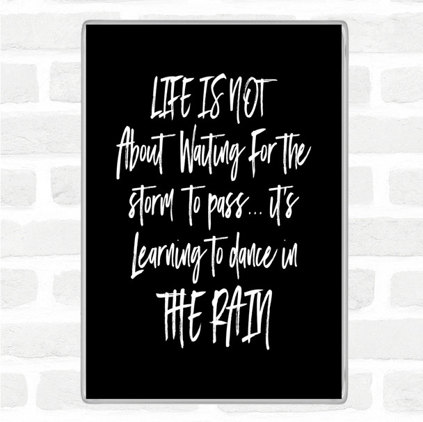 Black White Storm To Pass Quote Magnet