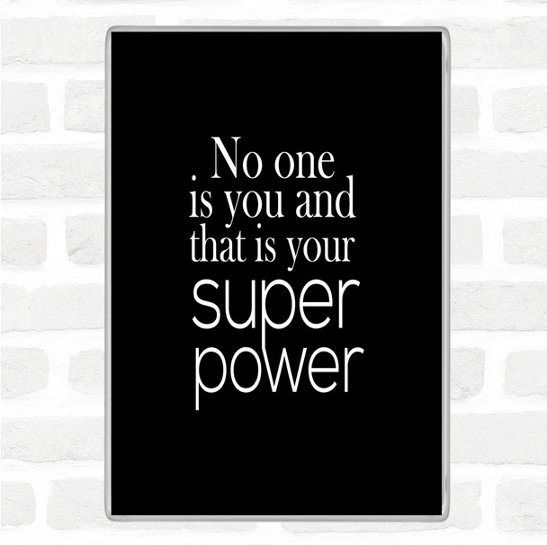 Black White Super Power Quote Magnet