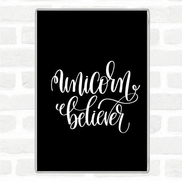 Black White Unicorn Believer Quote Magnet