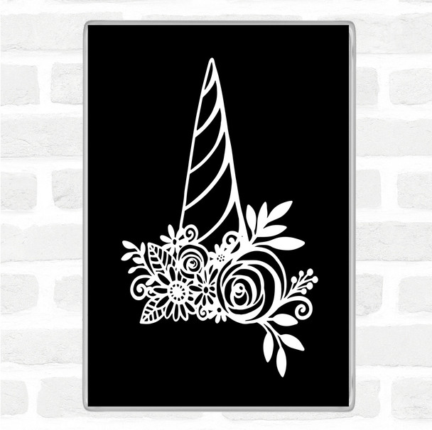 Black White Unicorn Horn Quote Magnet