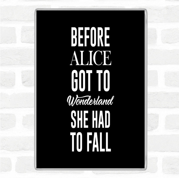 Black White Wonderland Quote Magnet