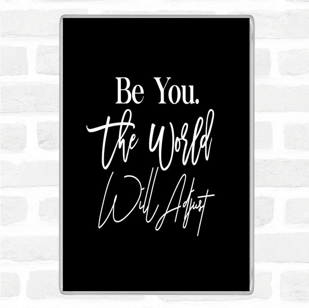 Black White World Will Adjust Quote Magnet