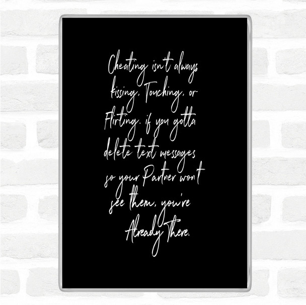 Black White Cheating Quote Magnet