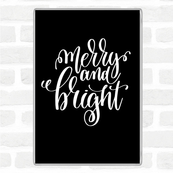 Black White Christmas Merry & Bright Quote Magnet