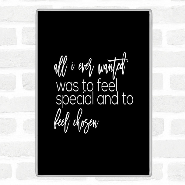 Black White All I Wanted Quote Magnet