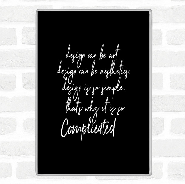 Black White Design Can Be Art Quote Magnet
