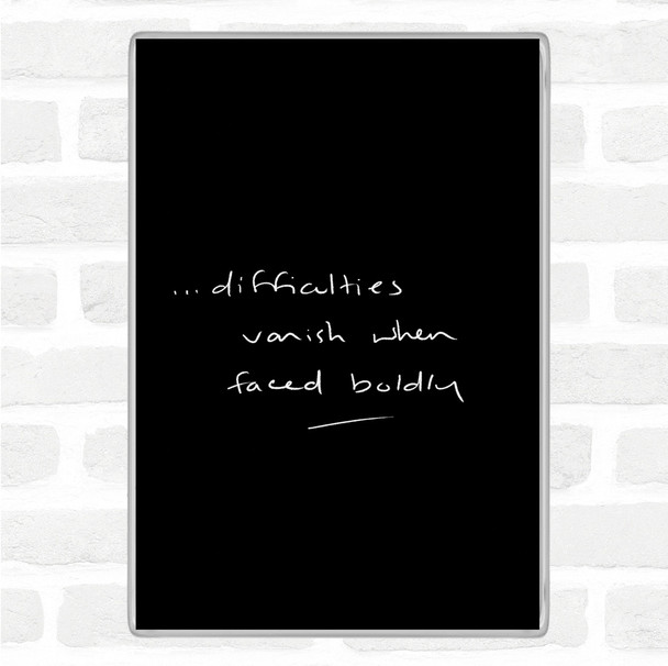 Black White Difficulties Quote Magnet