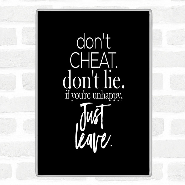Black White Don't Cheat Quote Magnet