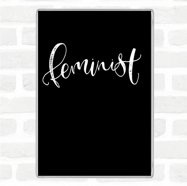 Black White Feminist Quote Magnet