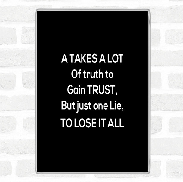 Black White Gain Trust Quote Magnet