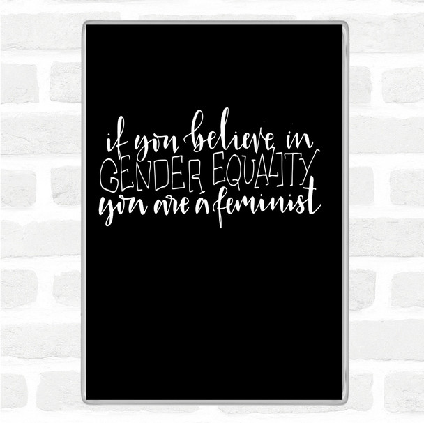 Black White Gender Equality Quote Magnet