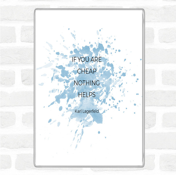 Blue White Karl Cheap Nothing Helps Inspirational Quote Magnet