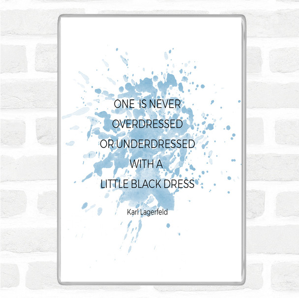 Blue White Karl Little Black Dress Inspirational Quote Magnet