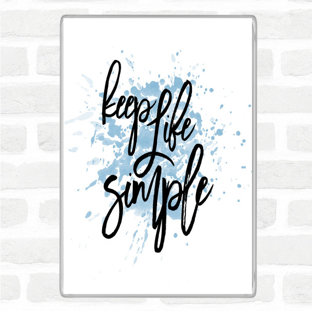 Blue White Life Simple Inspirational Quote Magnet