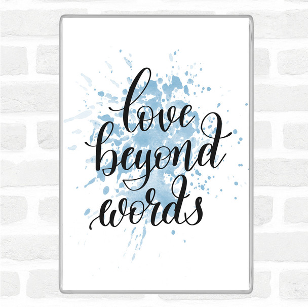 Blue White Love Beyond Words Inspirational Quote Magnet Blue White Love Beyond Words Inspirational Quote Magnet