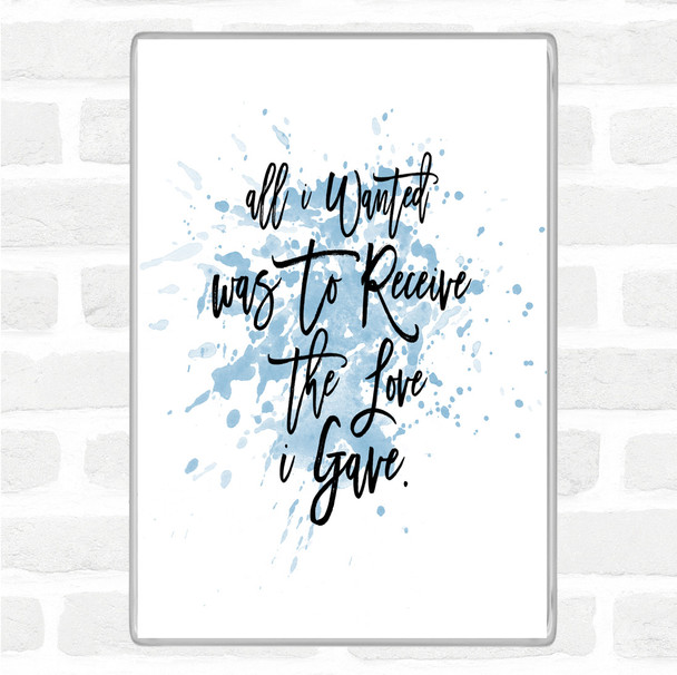 Blue White Love I Gave Inspirational Quote Magnet