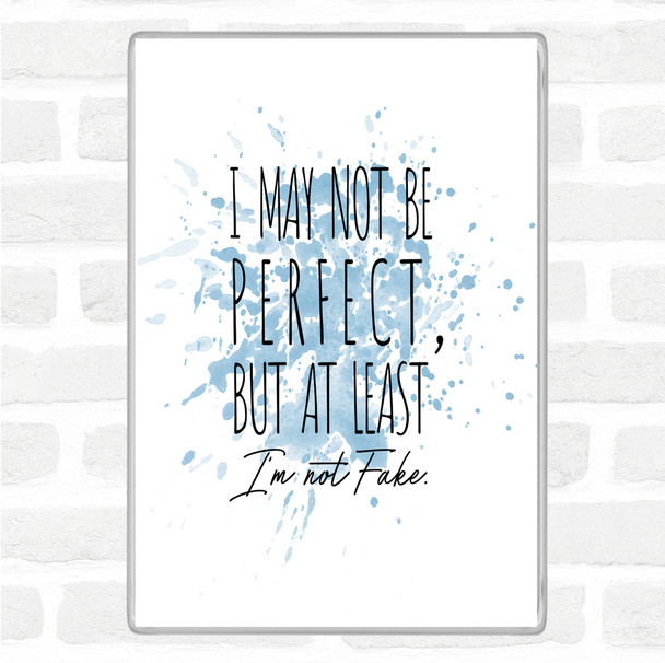 Blue White May Not Be Perfect Inspirational Quote Magnet