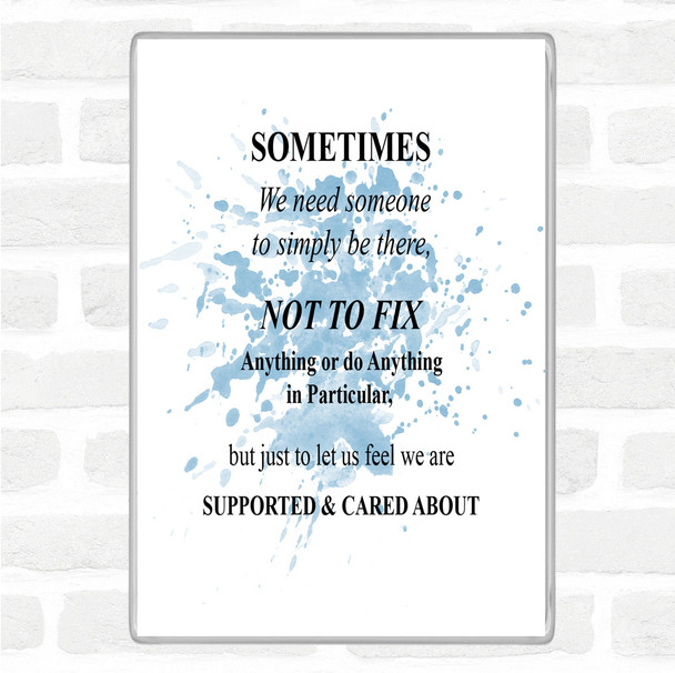 Blue White Not To Fix Inspirational Quote Magnet
