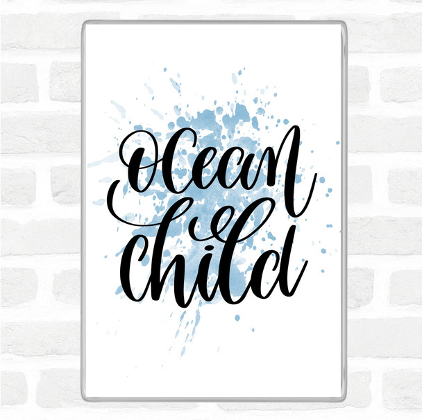 Blue White Ocean Child Inspirational Quote Magnet