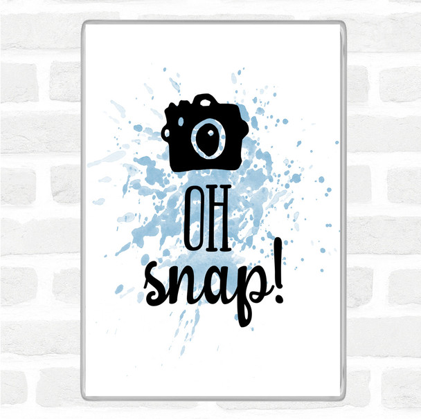 Blue White Oh Snap Inspirational Quote Magnet