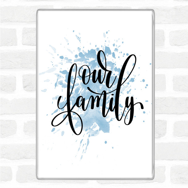 Blue White Our Family Inspirational Quote Magnet