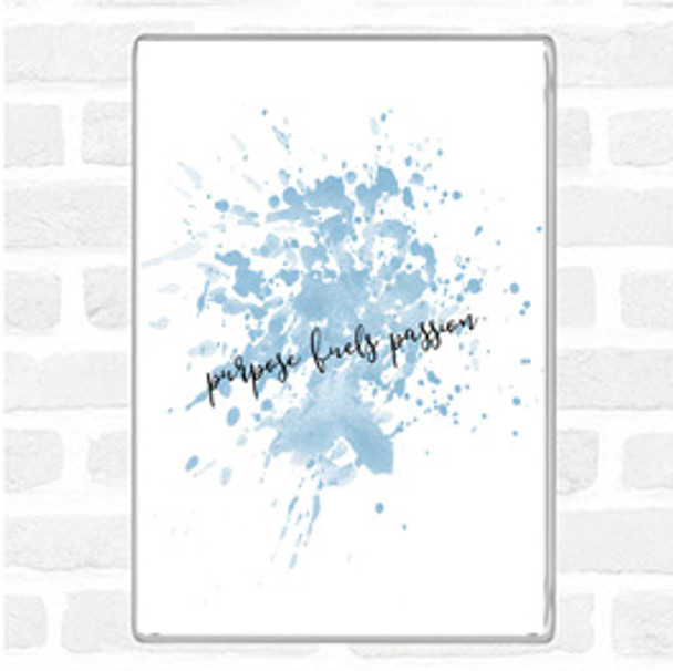 Blue White Purpose Fuels Passion Inspirational Quote Magnet